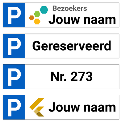 Vier witte Di-bond parkeerborden met blauw P-logo en zwarte tekst: "Bezoekers", "Gereserveerd", "Nr. 273", en "Jouw naam".
